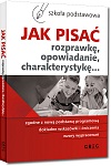 Jak pisa� (rozprawk�, opowiadanie, charakterystyk�...)