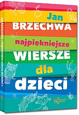 Jan Brzechwa - Najpi�kniejsze wiersze dla dzieci - Jan Brzechwa