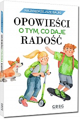 Najm�drzejsze bajki - opowie�ci o tym, co daje rado��