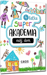 Super akademia: m�j dom (4 latka)