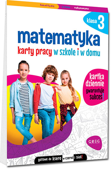 Matematyka. Karty pracy w szkole i w domu - klasa 3