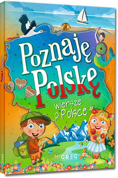 Poznaj� Polsk�. Wiersze o Polsce