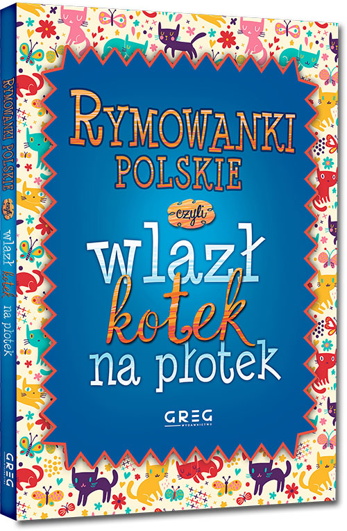 Rymowanki polskie, czyli wlaz� kotek na p�otek