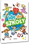 Id� do szko�y. Opowiadania dla dzieci (klasy&nbsp;0-3)